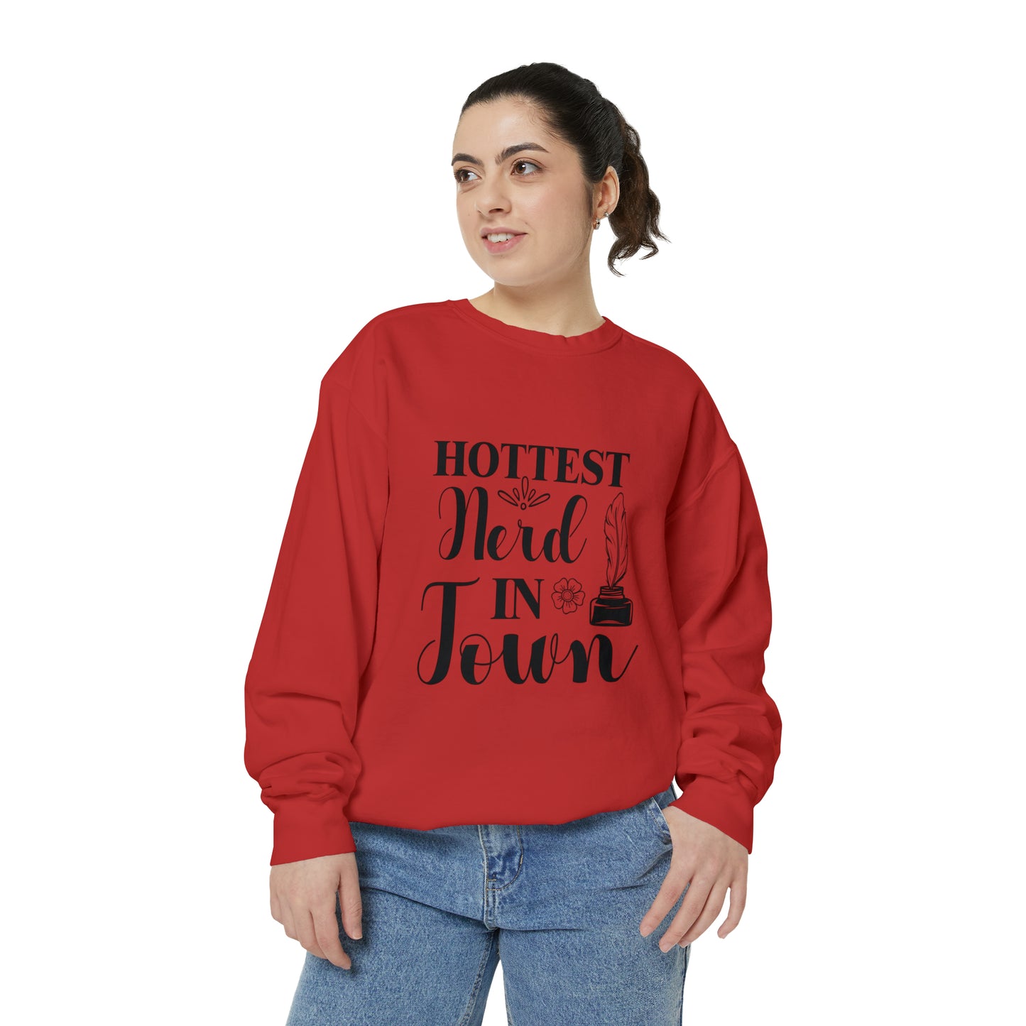 "Hottest Nerd in Town" Unisex Garment-Dyed Sweatshirt