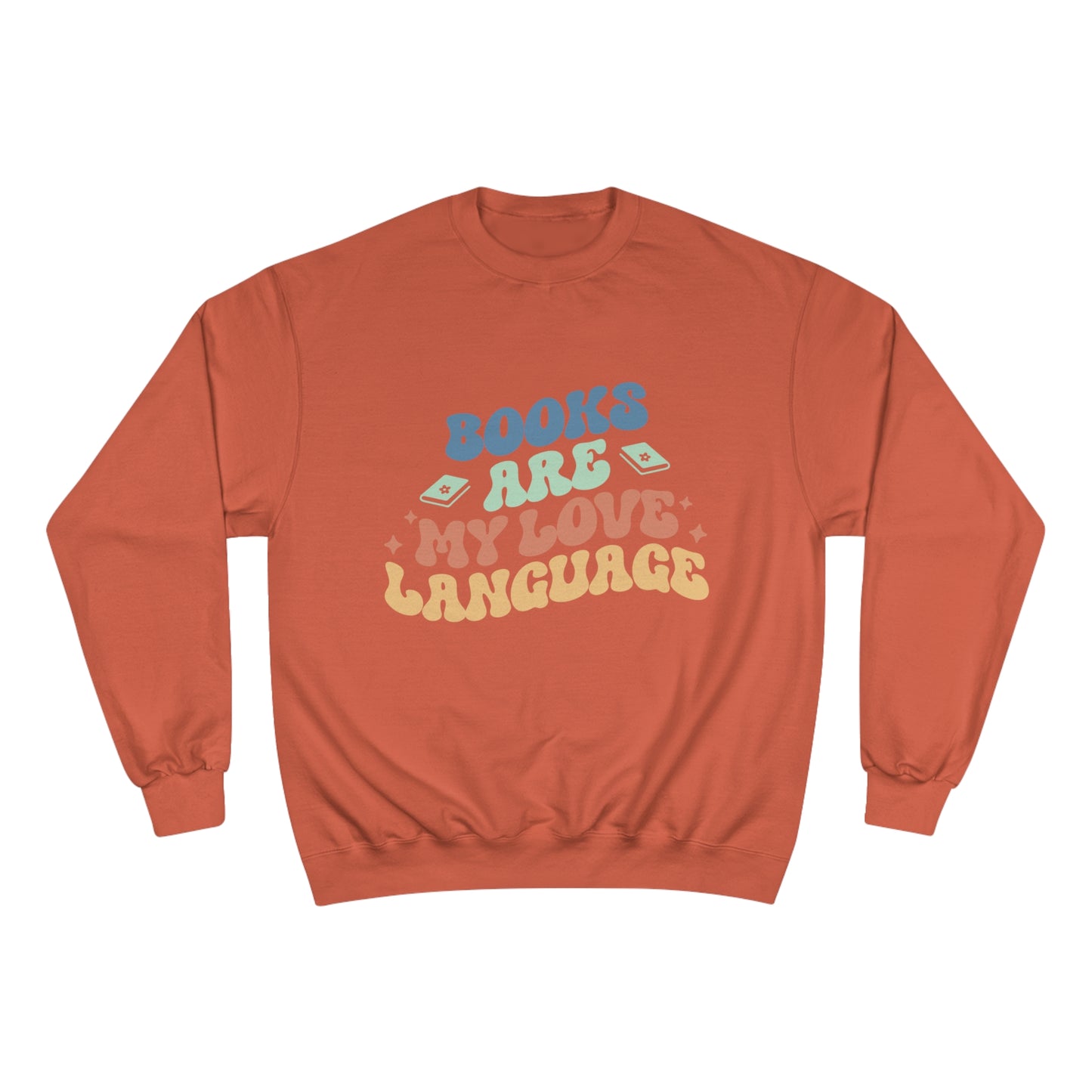 "Books are my Love Language" Champion Sweatshirt