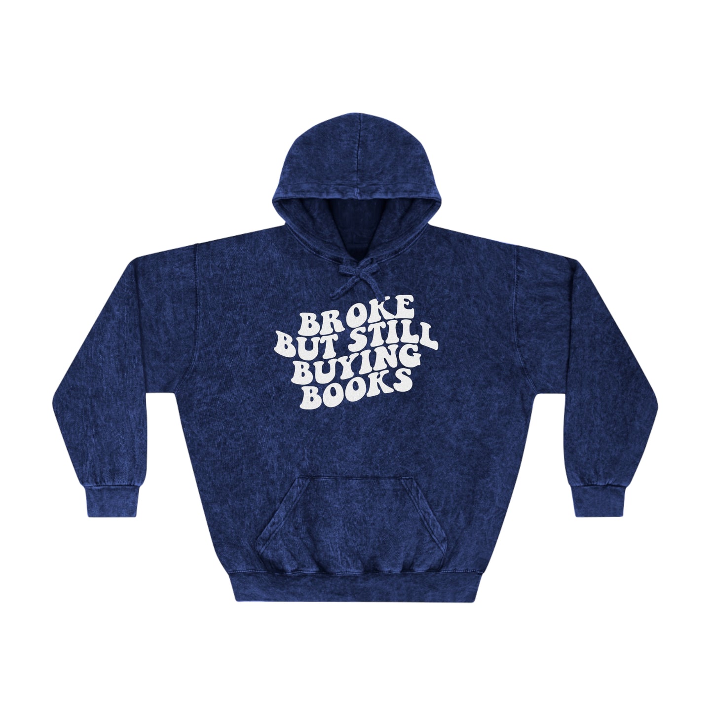 "Broke but still Buying Books" Unisex Mineral Wash Hoodie