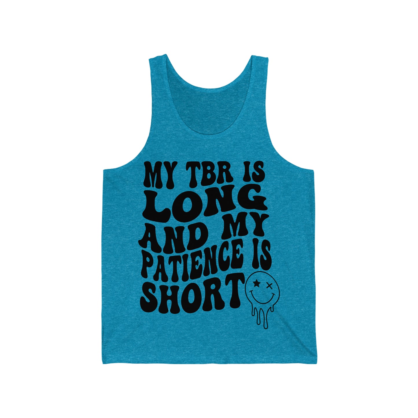 "My TBR is Long and my Patience is Short" Smiley Face Jersey Tank