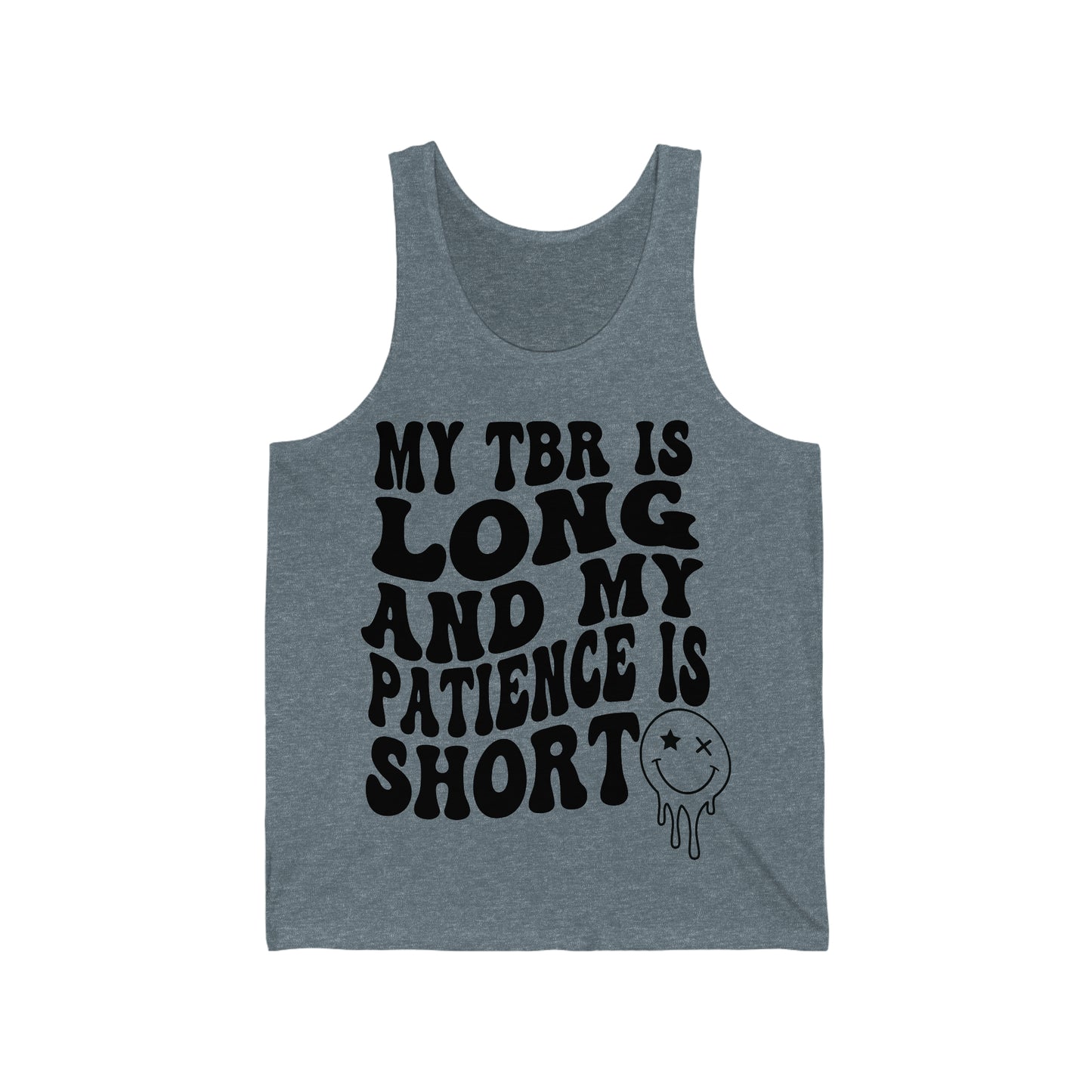"My TBR is Long and my Patience is Short" Smiley Face Jersey Tank