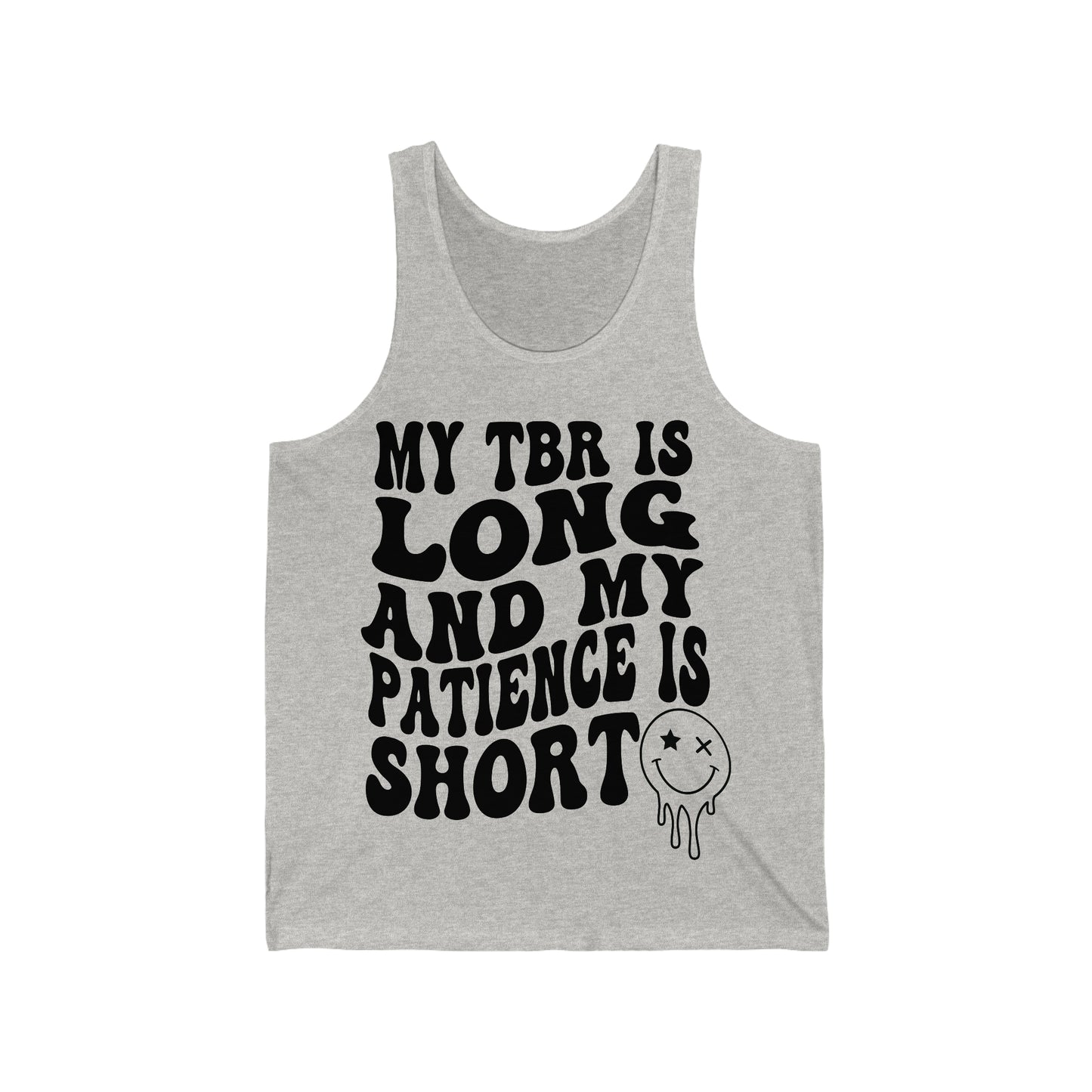 "My TBR is Long and my Patience is Short" Smiley Face Jersey Tank