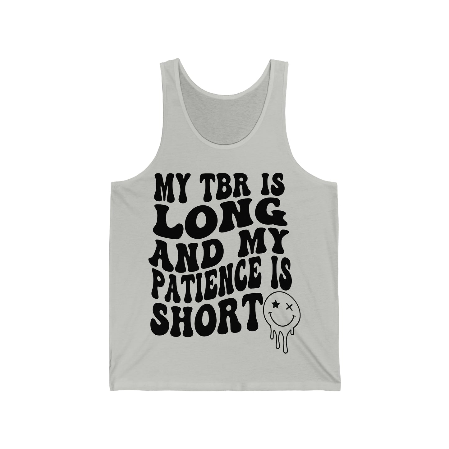 "My TBR is Long and my Patience is Short" Smiley Face Jersey Tank