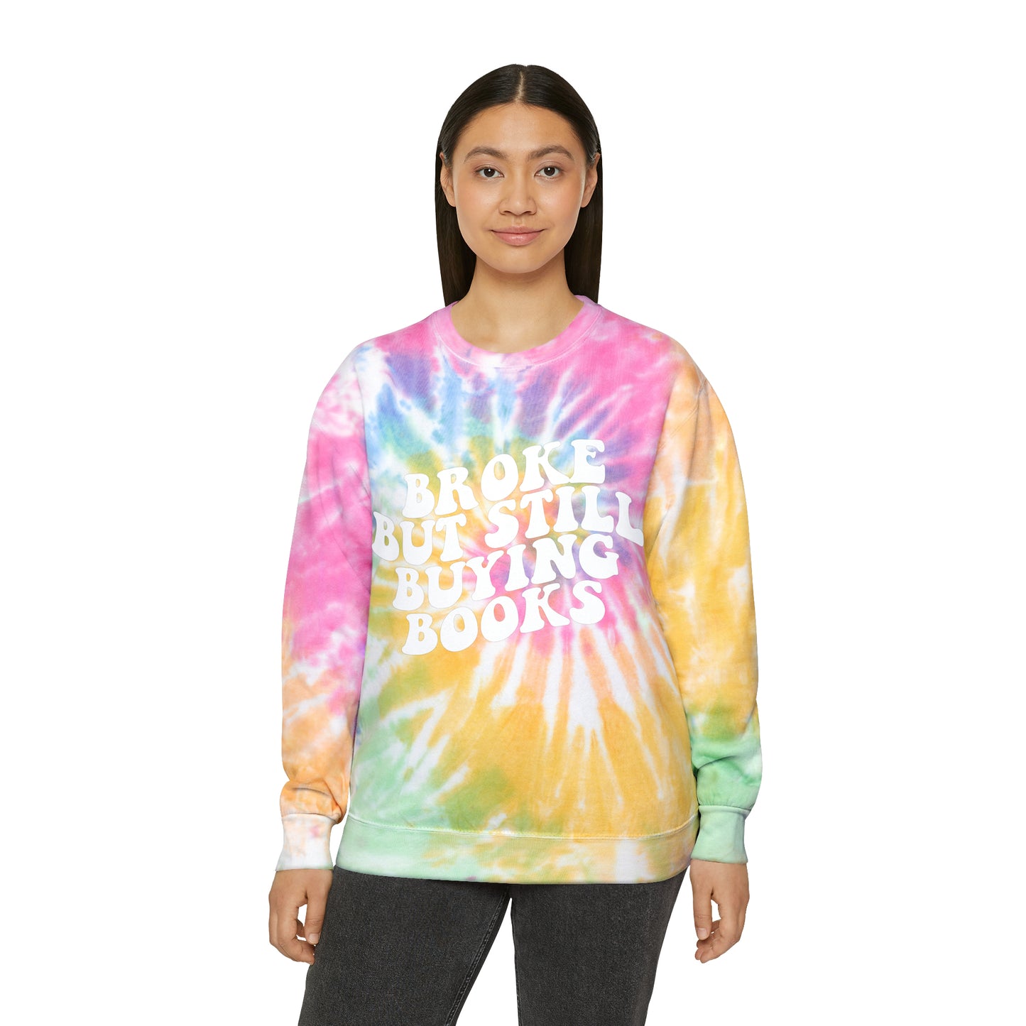 "Broke But Still Buying Books" Tie-Dye Sweatshirt