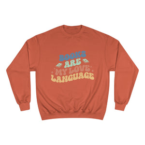 "Books are my Love Language" Champion Sweatshirt