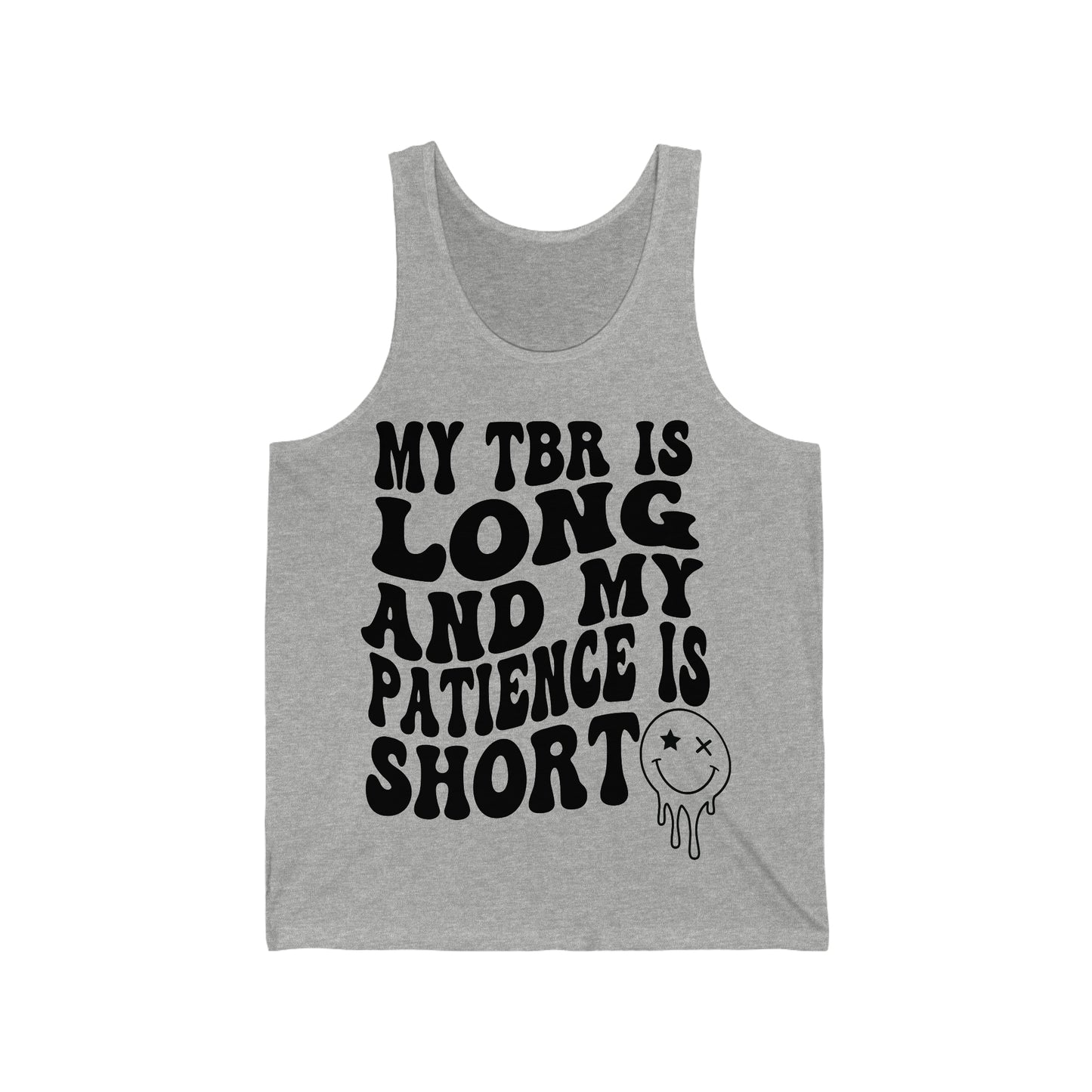 "My TBR is Long and my Patience is Short" Smiley Face Jersey Tank
