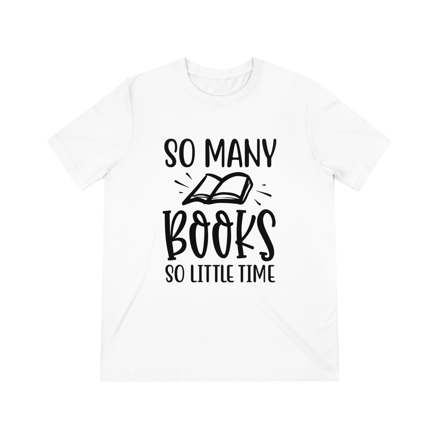 "So Many Books, So Little Time" Triblend Tee